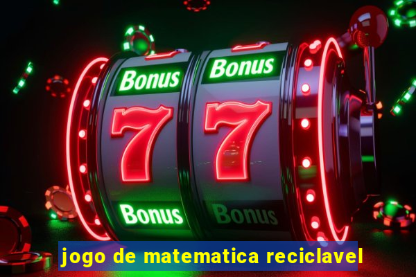 jogo de matematica reciclavel